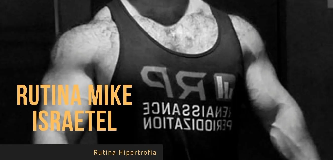 Rutina Hipertrofia Mike Israetel