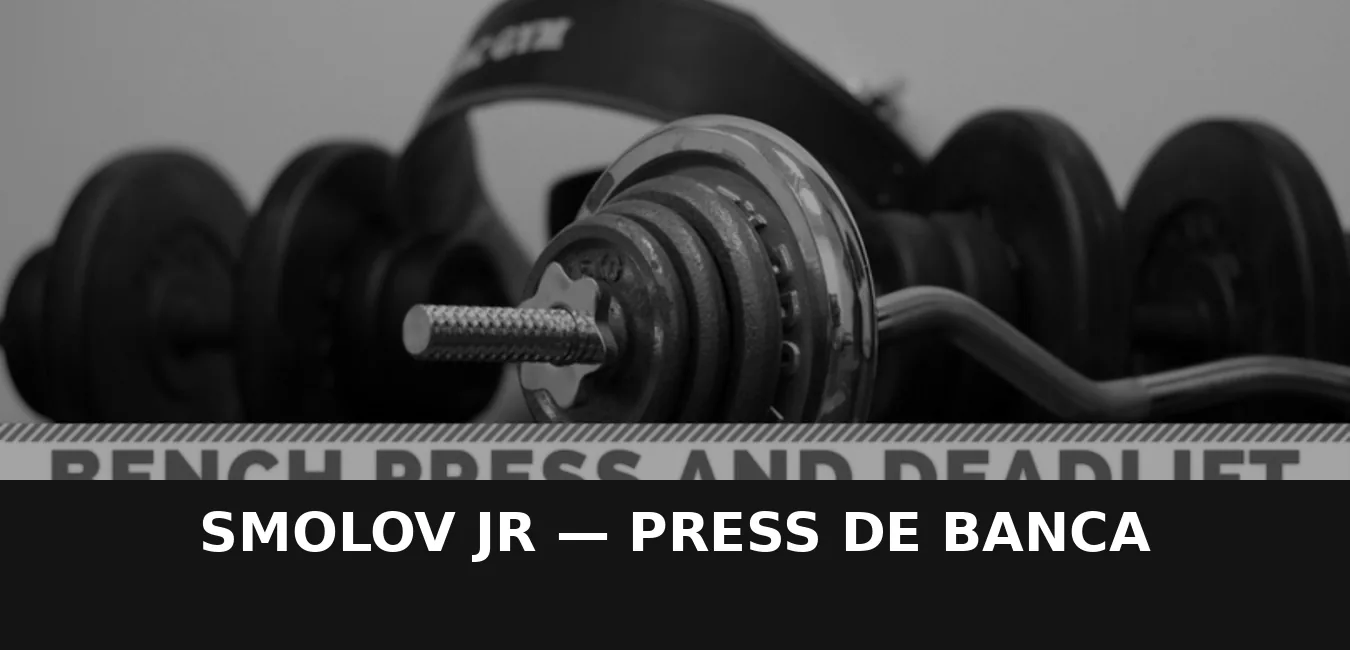 Programa Smolov Jr Press de Banca