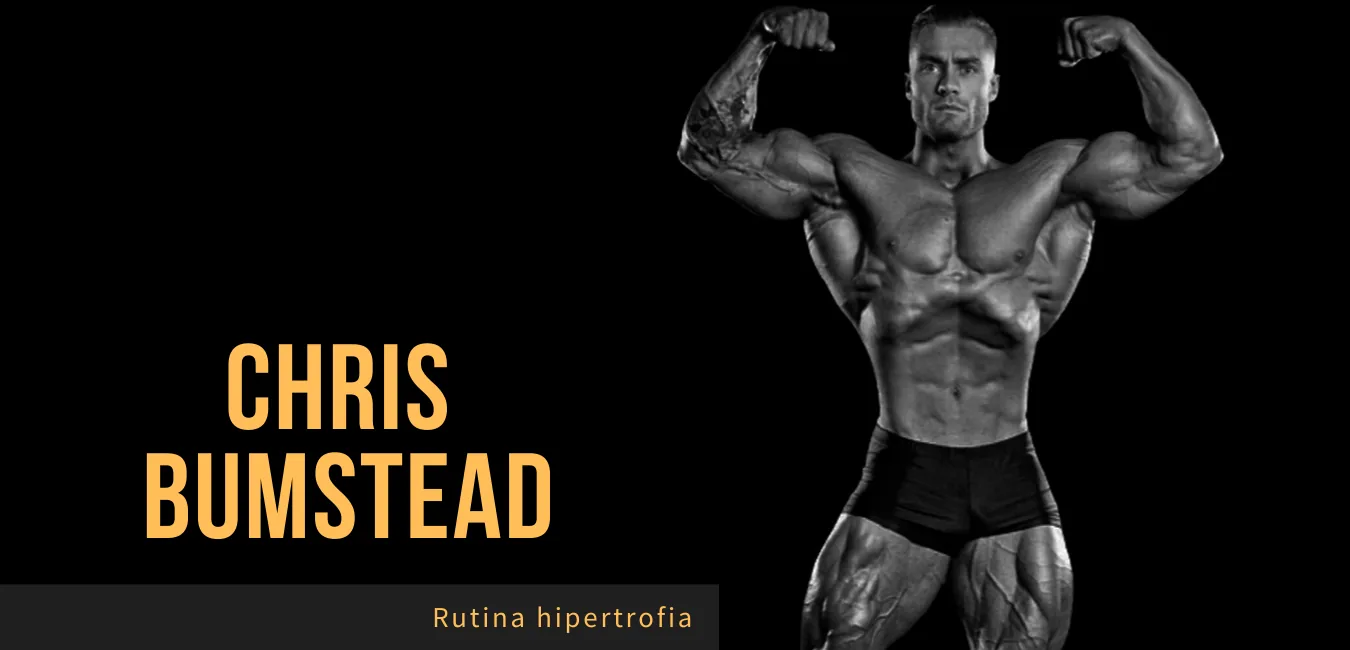 Rutina de Hipertrofia de Chris Bumstead